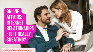 Online Affairs: Internet Relationships – Is It Really Cheating?