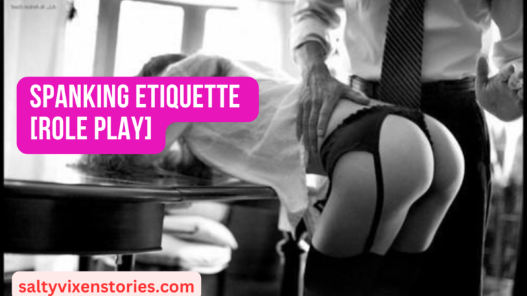 Spanking Etiquette [Role Play]