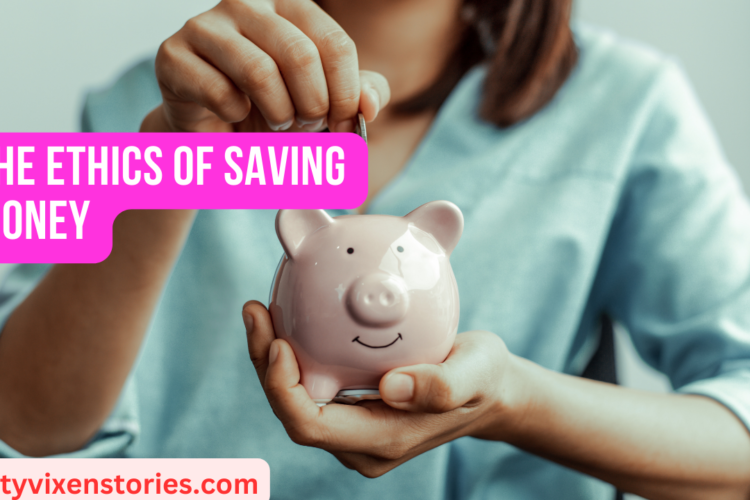 The Ethics of Saving Money