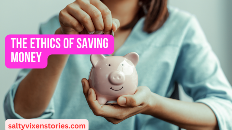 The Ethics of Saving Money