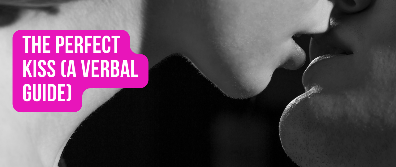 The Perfect Kiss A Verbal Guide