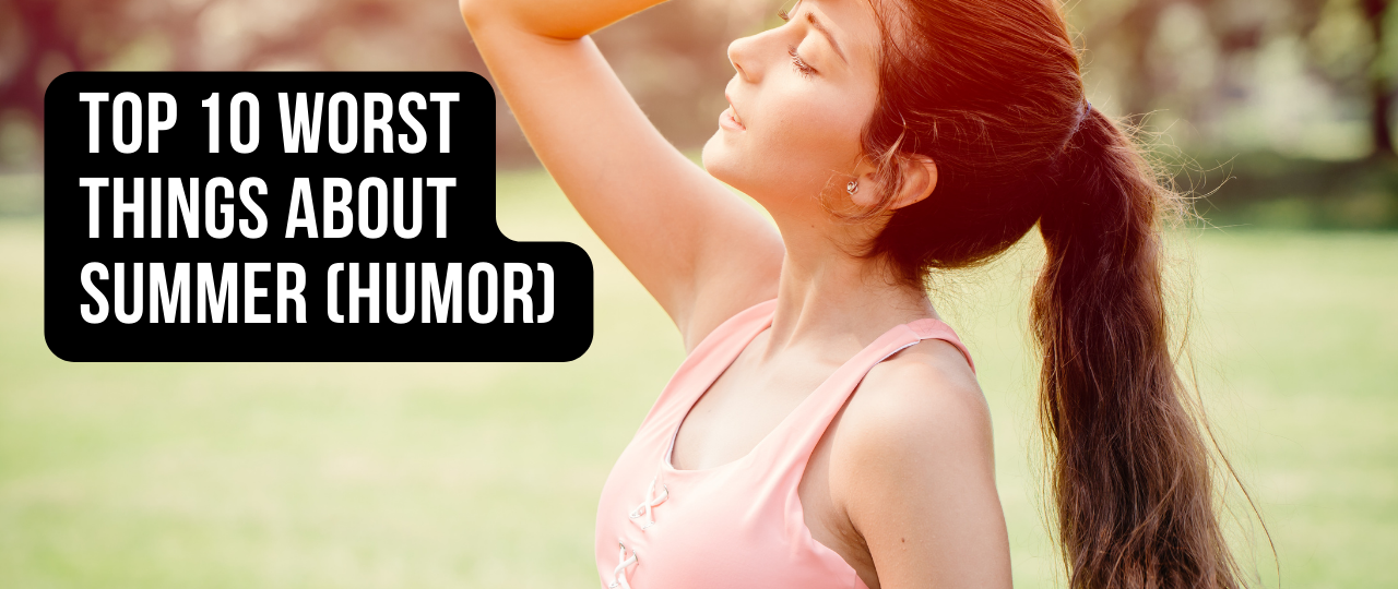 Top 10 Worst Things About Summer humor