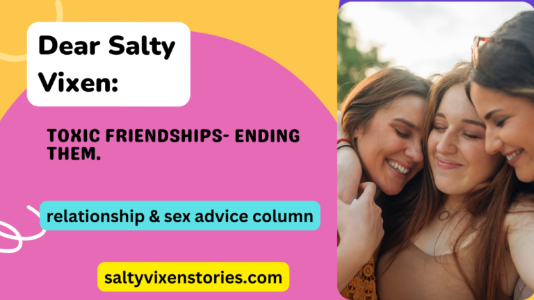 Toxic Friendships- Ending them