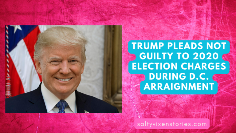 Trump Pleads Not Guilty To 2020 Election Charges During D.C. Arraignment