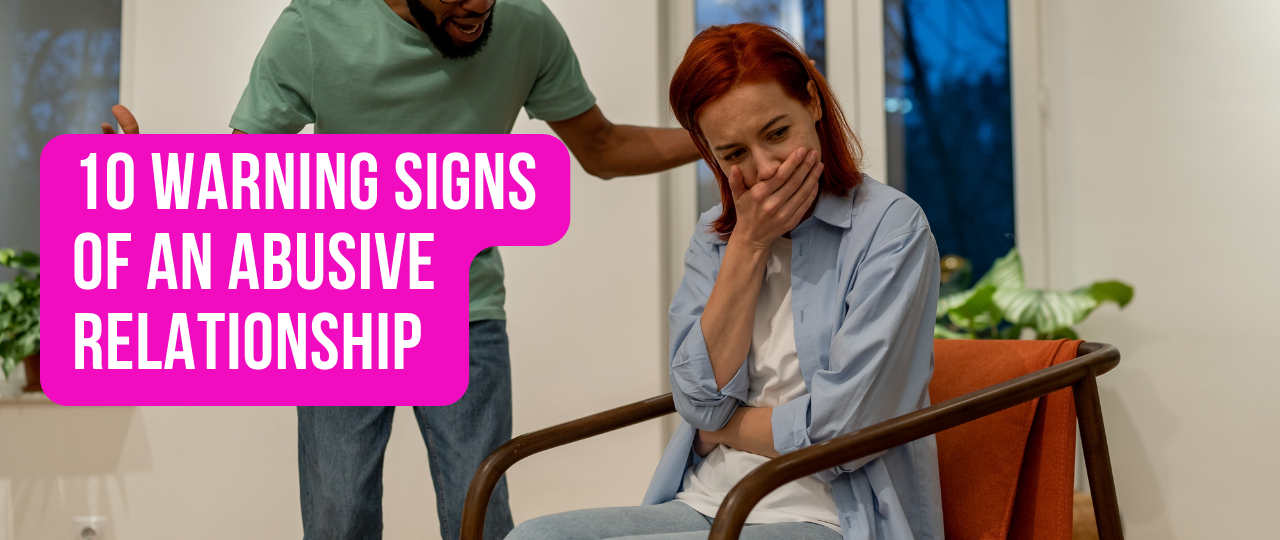 10 Warning Signs of an Abusive Relationship