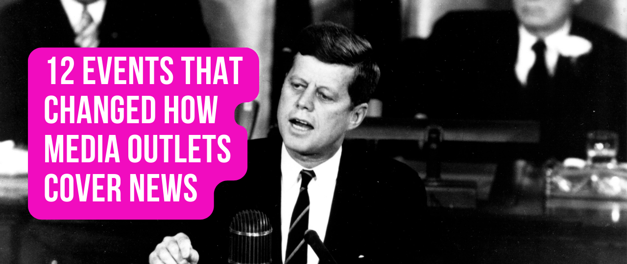 12 Events That Changed How Media Outlets Cover News
