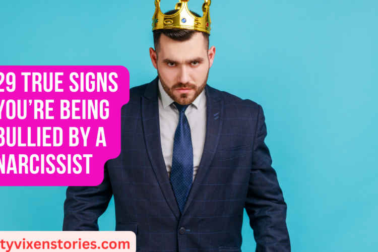 29 True Signs Youre Being Bullied By A Narcissist