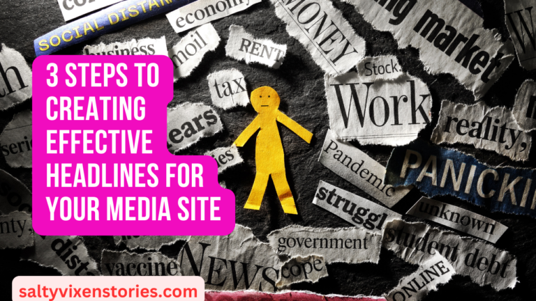 3 Steps to Creating Effective Headlines for Your Media Site