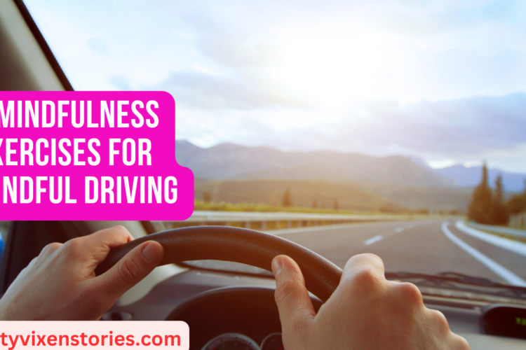 7 Mindfulness Exercises For Mindful Driving