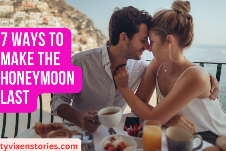 7 Ways to Make the Honeymoon Last