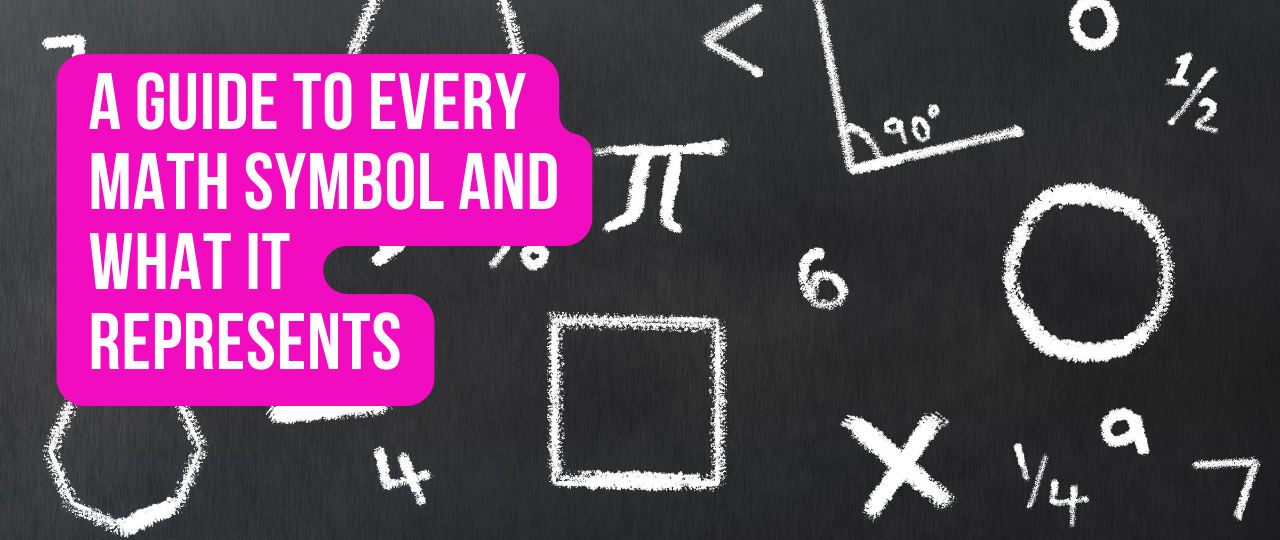 A Guide to Every Math Symbol and What It Represents