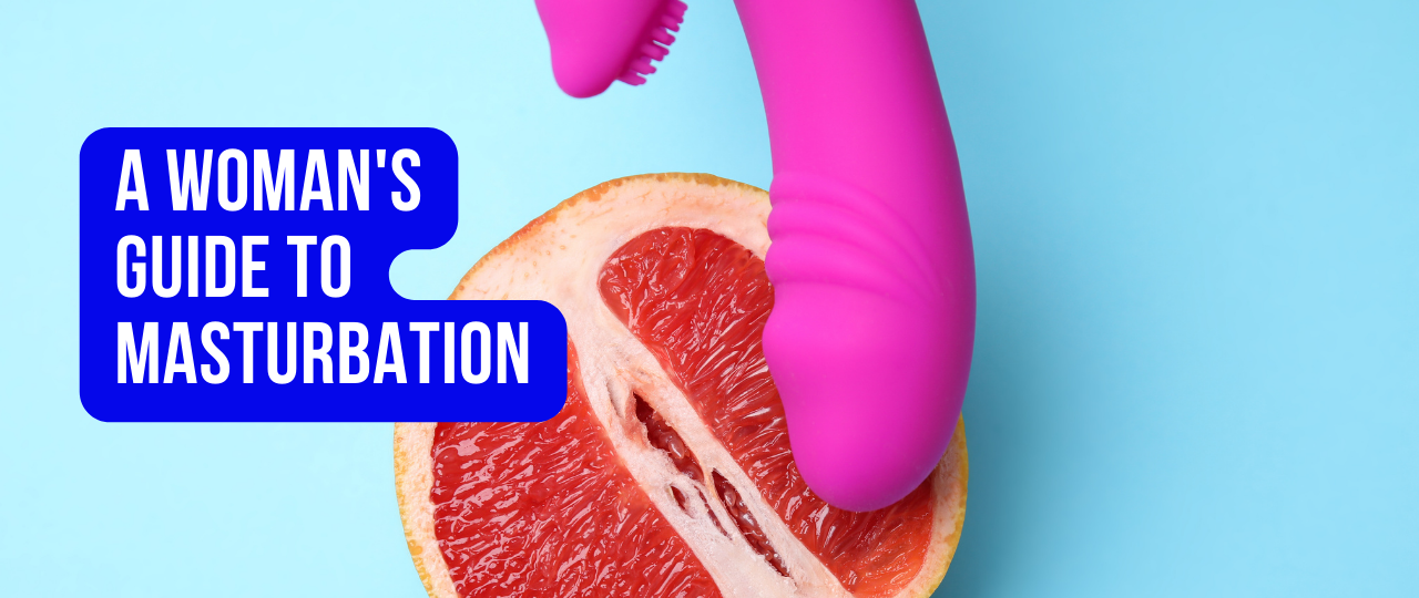 A Womans Guide to Masturbation