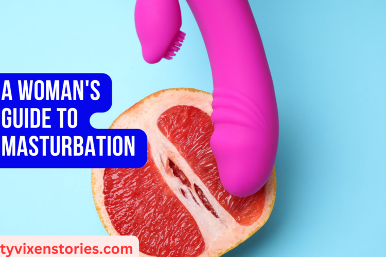 A Womans Guide to Masturbation