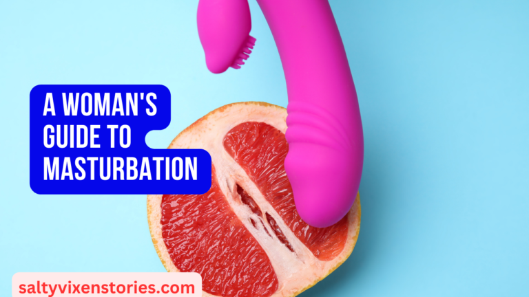 A Woman’s Guide to Masturbation