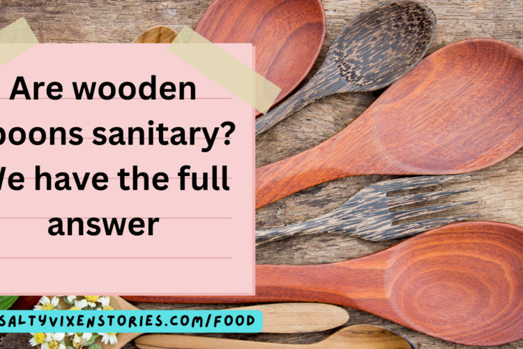 Are wooden spoons sanitary We have the full answer