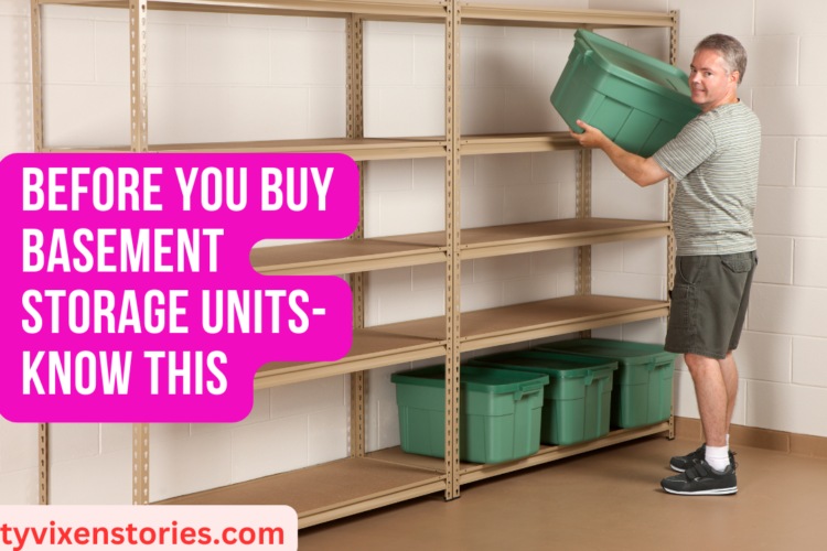 Before You Buy Basement Storage Units Know this