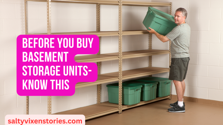 Before You Buy Basement Storage Units-Know this