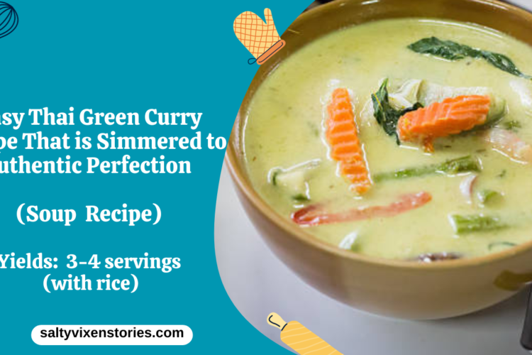 Easy Thai Green Curry Recipe That is Simmered to Authentic Perfection