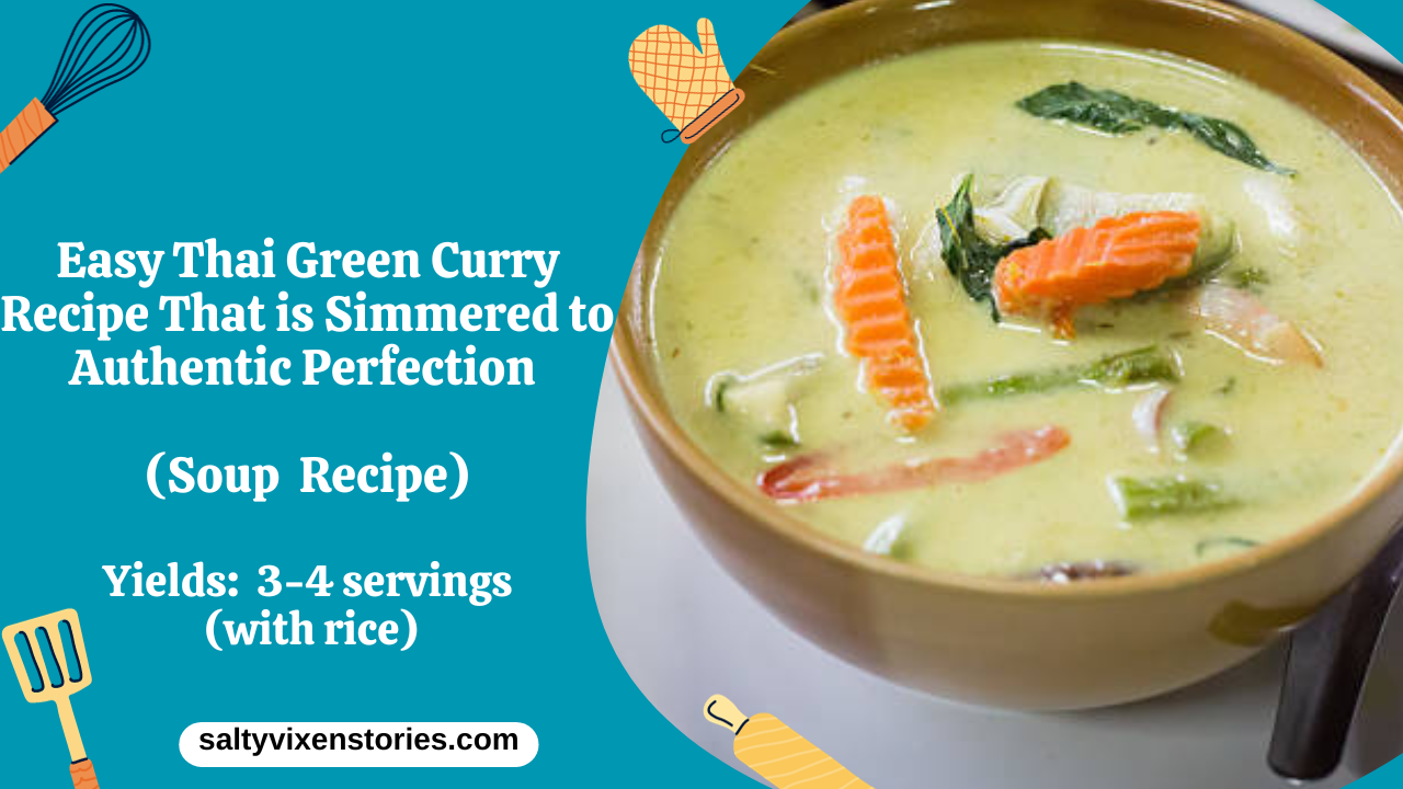 Easy Thai Green Curry Recipe That is Simmered to Authentic Perfection ...