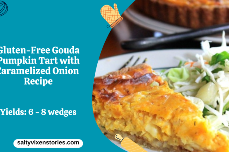 Gluten Free Gouda Pumpkin Tart with Caramelized Onion Recipe