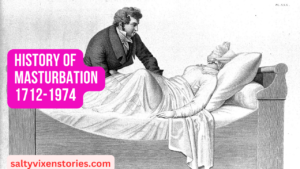 History of Masturbation 1712-1974