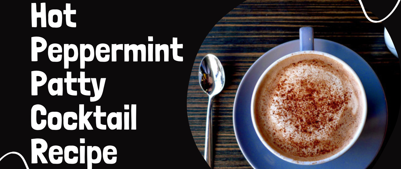 Hot Peppermint Patty Cocktail Recipe