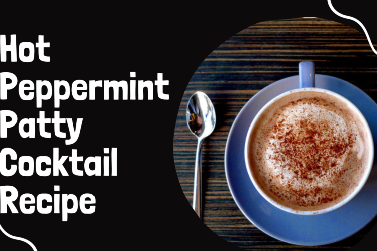 Hot Peppermint Patty Cocktail Recipe