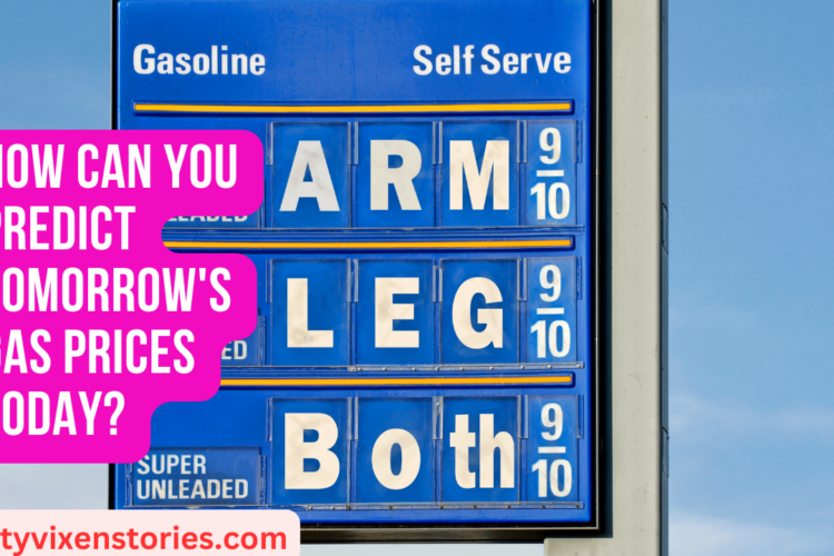How Can You Predict Tomorrows Gas Prices Today
