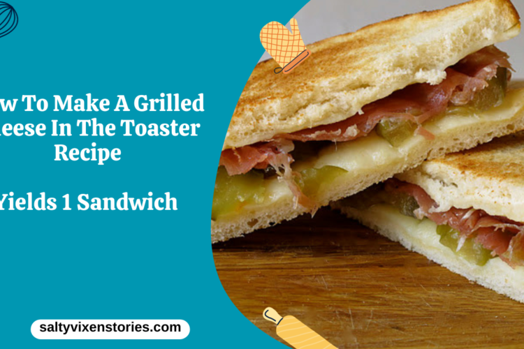 How To Make A Grilled Cheese In The Toaster Recipe