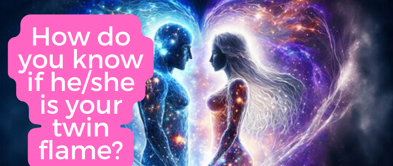 How do you know if heshe is your twin flame