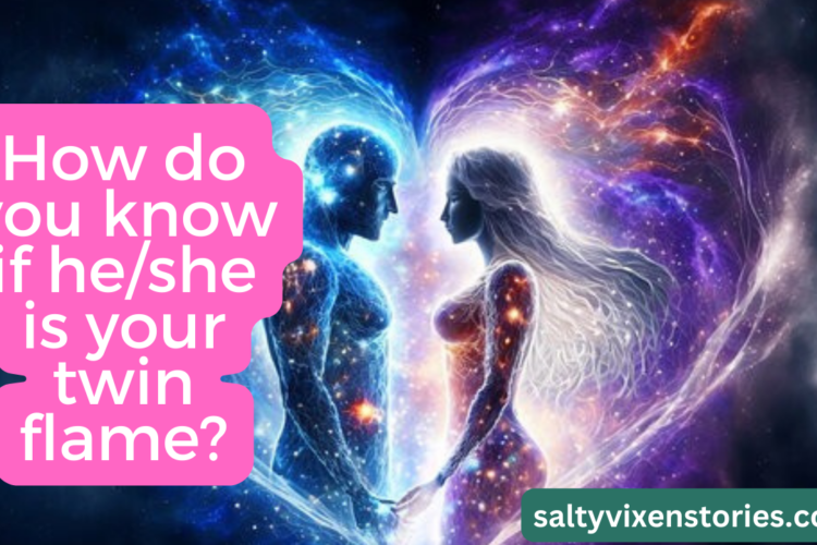 How do you know if heshe is your twin flame