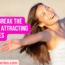 How to Break the Habit of Attracting Negatives