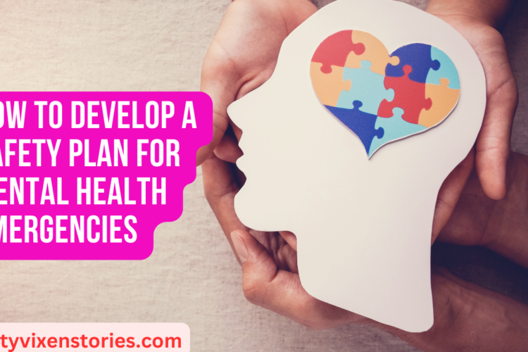 How to Develop a Safety Plan for Mental Health Emergencies