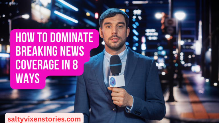 How to Dominate Breaking News Coverage in 8 Ways
