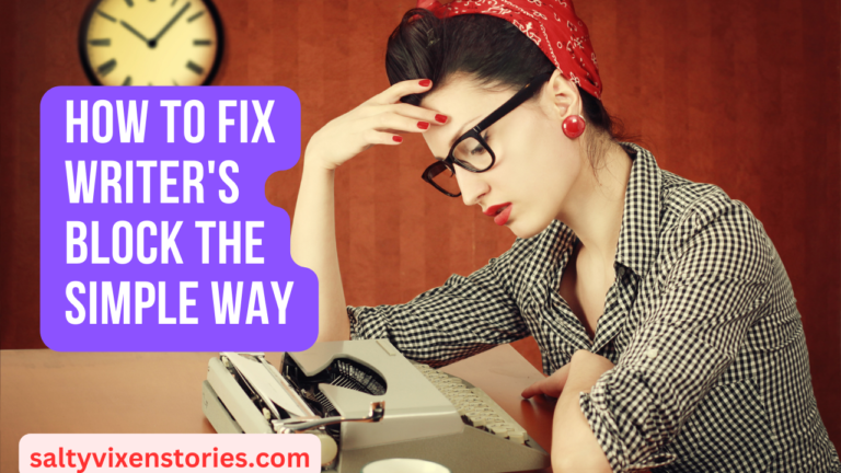 How to Fix Writer’s Block the Simple Way