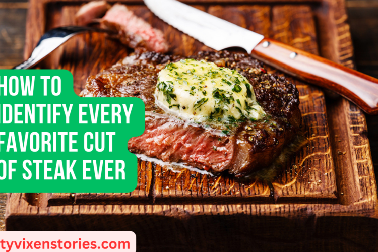 How to Identify Every Favorite Cut of Steak Ever