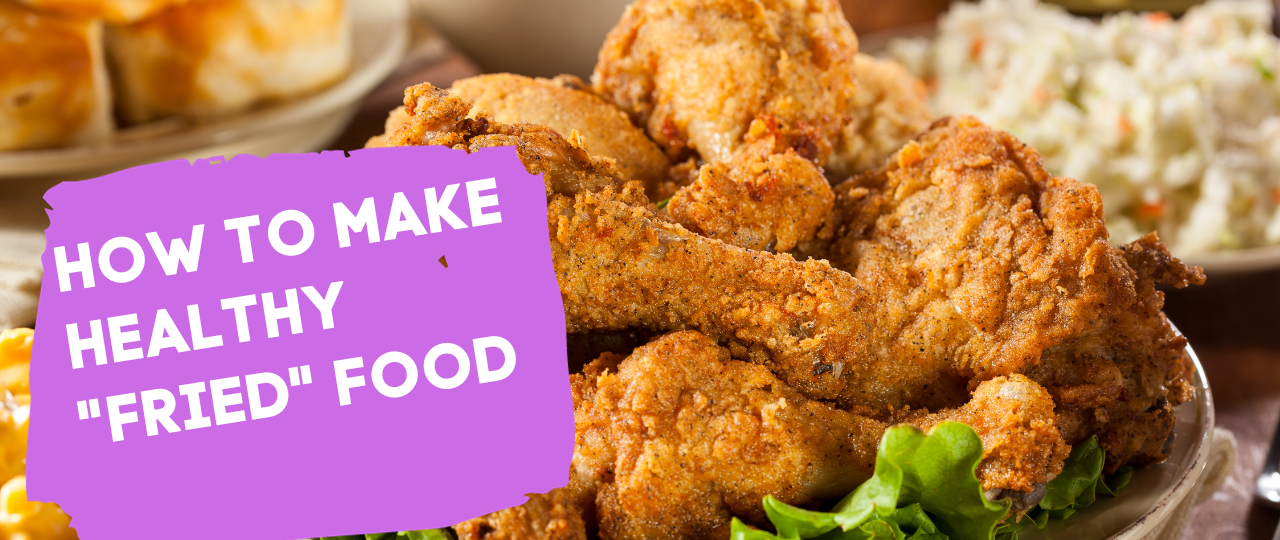 How to Make Healthy 22Fried22 Food A Guide