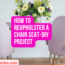 How to Reupholster a Chair Seat DIY Project