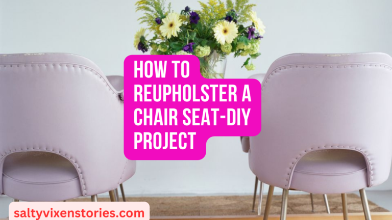 How to Reupholster a Chair Seat-DIY Project