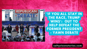 ‘If you all stay in the race, Trump wins’-out to help defeat the former president – yawn debate
