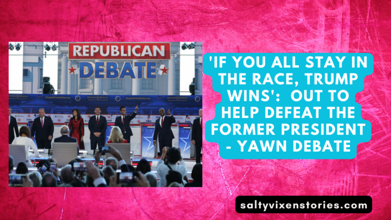 ‘If you all stay in the race, Trump wins’-out to help defeat the former president – yawn debate