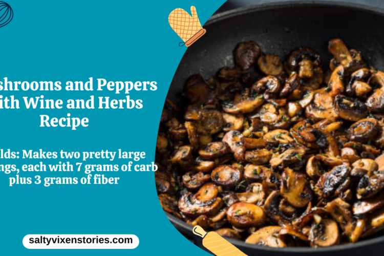 Mushrooms and Peppers with Wine and Herbs Recipe