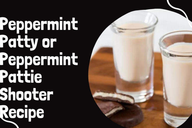 Peppermint Patty or Peppermint Pattie Shooter Recipe