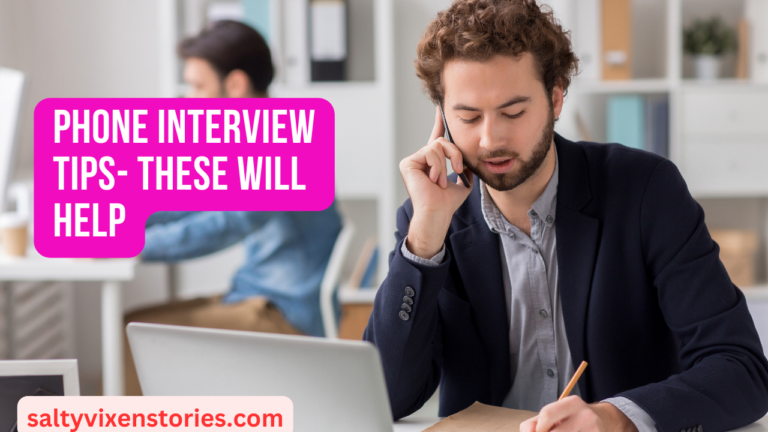 Phone Interview Tips- These Will Help