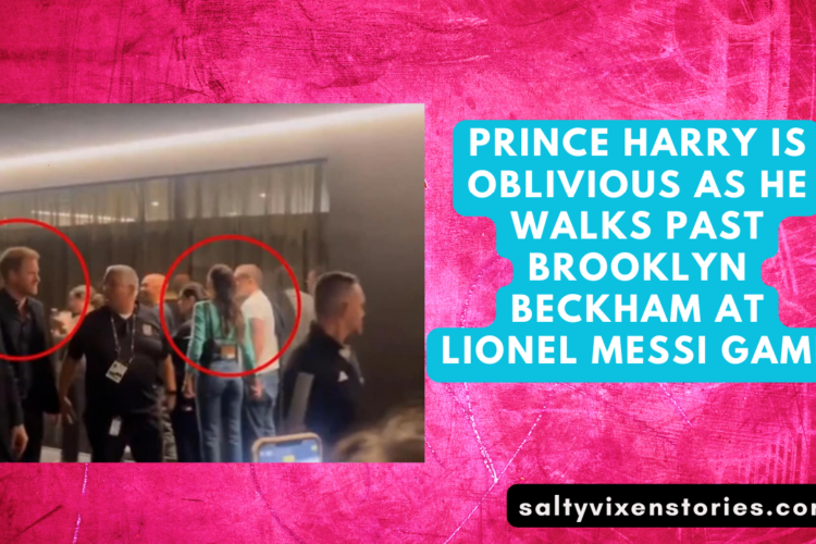 Prince Harry Is Oblivious As He walks past Brooklyn Beckham at Lionel Messi game