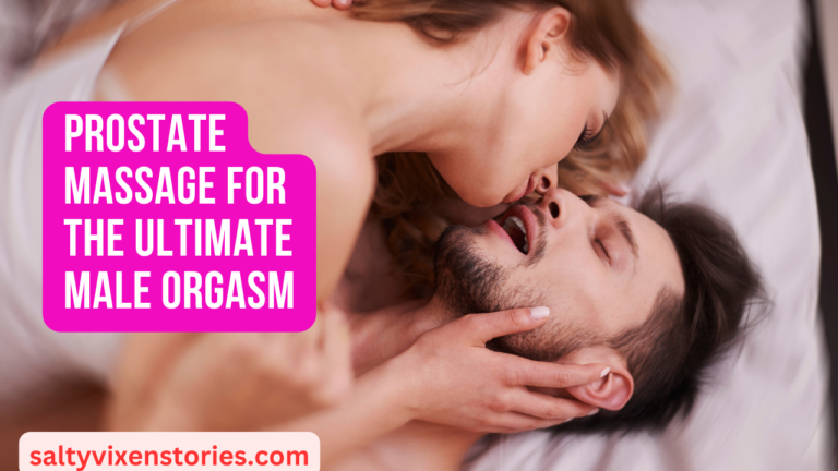 Prostate Massage for the Ultimate Male Orgasm