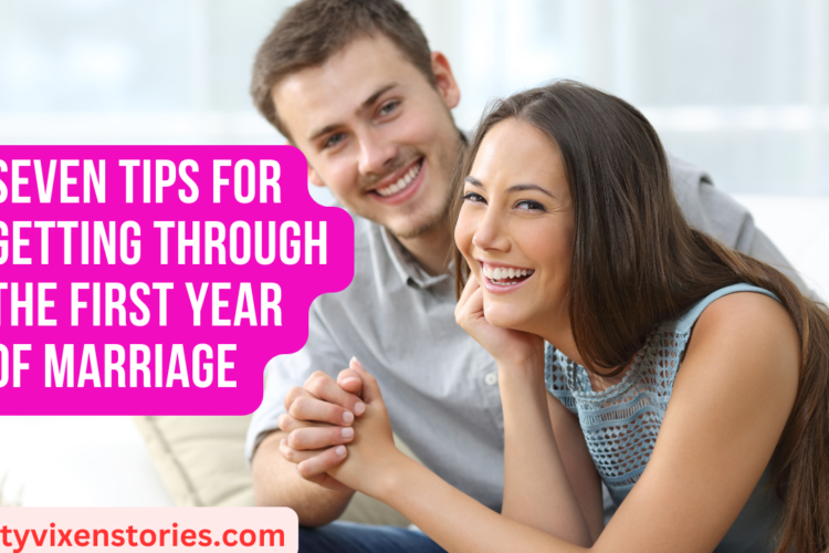Seven Tips for Getting through the First Year of Marriage