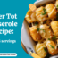 Tater Tot Casserole Recipe Yield 8 servings