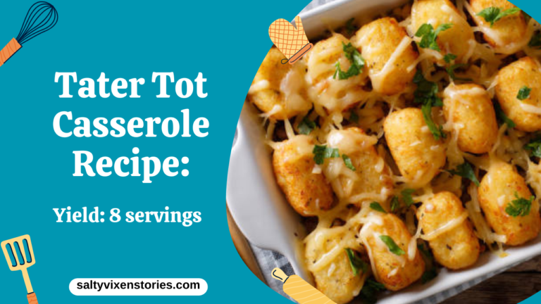 Tater Tot Casserole Recipe by Salty Vixen