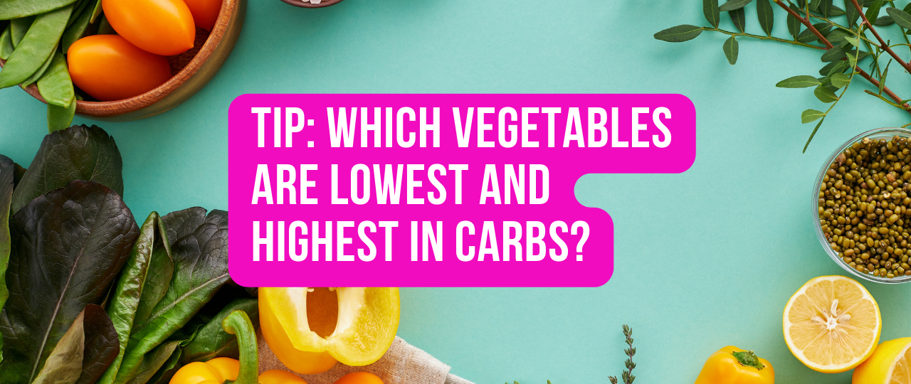 Tip Which Vegetables are Lowest and Highest in Carbs